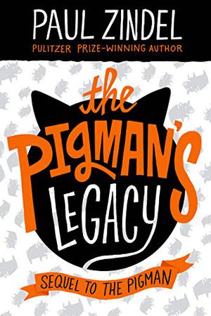 The Pigman's Legacy by Paul Zindel