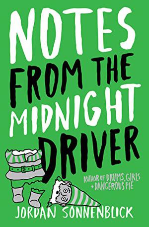 Notes from the Midnight Driver by Jordan Sonnenblick