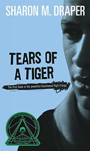 Tears of a Tiger (Hazelwood High #1)