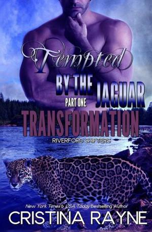 Transformation  (Tempted by the Jaguar, #1) by Cristina Rayne