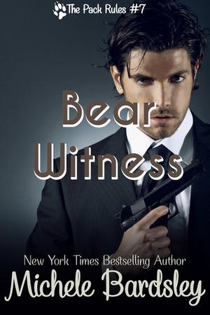 Bear Witness (The Pack Rules #4)