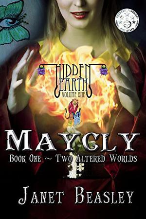 Hidden Earth Volume 1 Maycly Book One: Two Altered Worlds (Maycly the Trilogy #2)