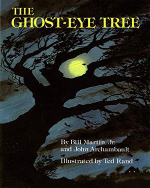 The Ghost-Eye Tree by Bill Martin Jr., John Archambault