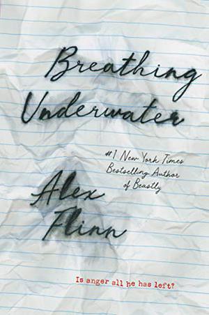 Breathing Underwater by Alex Flinn