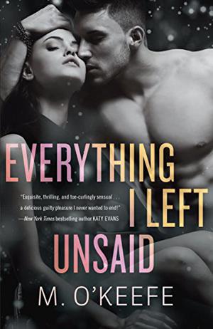 Everything I Left Unsaid (Everything I Left Unsaid #1)