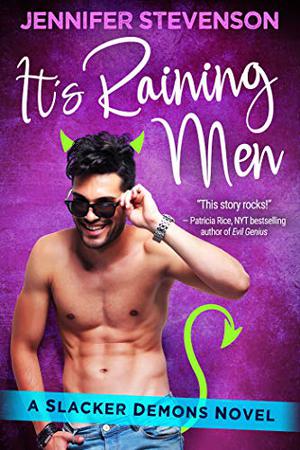 It's Raining Men: A Slacker Demons Novel (Slacker Demons #1)