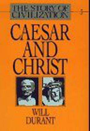 Caesar and Christ (قصة الحضارة #9-11)