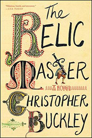 The Relic Master by Christopher Buckley