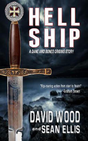 Hell Ship - A Dane and Bones Origins Story  (Dane Maddock Origins) by David Wood, Sean Ellis