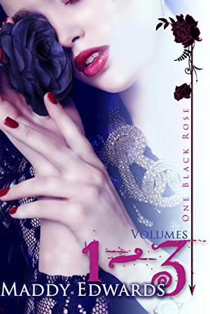One Black Rose Omnibus: Books 1-3 by Maddy Edwards