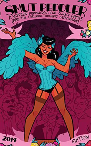 Smut Peddler: 2014 Edition (Smut Peddler #2)