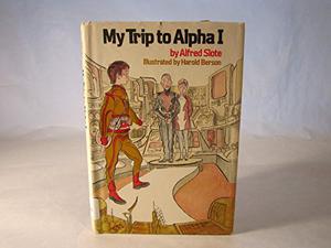 My Trip to Alpha I (Robot Buddy #2)