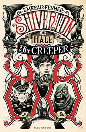Shiverton Hall: The Creeper (Shiverton Hall #2)