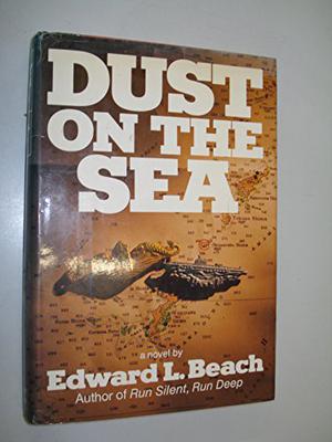 Dust On The Sea by Edward L. Beach