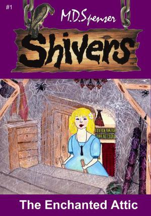 The Enchanted Attic by M.D. Spenser