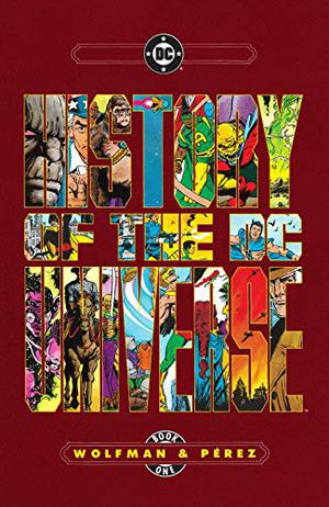 History of the DC Universe Book One (History of the DC Universe #1)