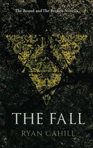 The Fall (The Bound and the Broken #0.5)