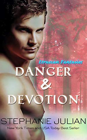Danger & Devotion by Stephanie Julian