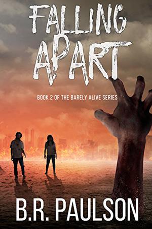 Falling Apart (Barely Alive #2)