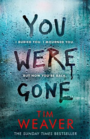 You Were Gone by Tim Weaver