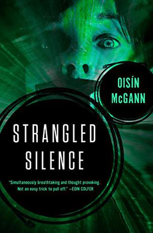 Strangled Silence by Oisin McGann