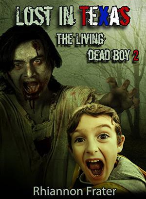 Lost in Texas (The Living Dead Boy #2)
