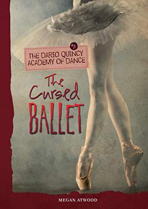 The Cursed Ballet (Dario Quincy Academy of Dance #3)