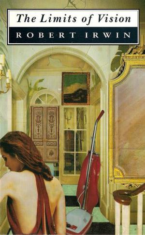 The Limits of Vision by Robert Irwin