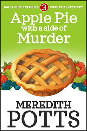 Apple Pie with a Side of Murder (Daley Buzz Mysteries #3)