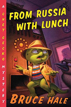 From Russia with Lunch: A Chet Gecko Mystery (Chet Gecko Mystery #14)