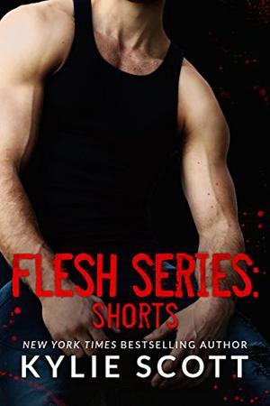 Flesh Series: Shorts (Flesh #2.5 & 2.6)
