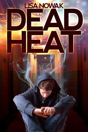 Dead Heat by Lisa Nowak