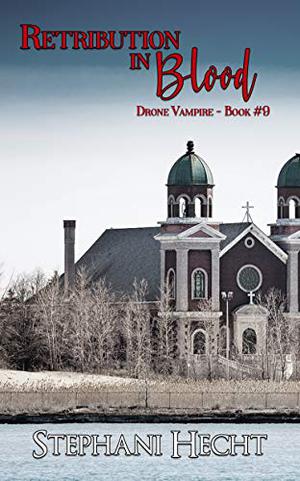 Retribution in Blood (Drone Vampire Chronicles #9)