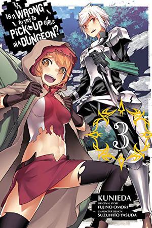 Is It Wrong to Try to Pick Up Girls in a Dungeon? Manga, Vol. 3 by Fujino Omori, Kunieda