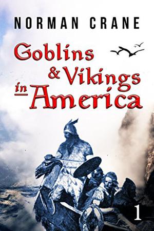 Goblins & Vikings in America: Episode 1 (Goblins & Vikings in America #1)