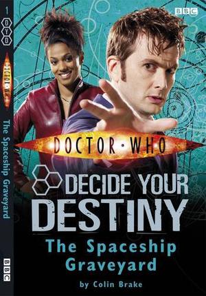 The Spaceship Graveyard (Doctor Who: Decide Your Destiny #1)