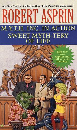 M.Y.T.H. Inc. in Action / Sweet Myth-tery of Life (Myth Adventures #9-10)