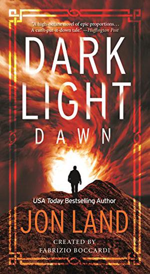 Dark Light: Dawn: A Novel by Jon Land
