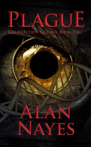 Plague (Resurrection Trilogy #2)