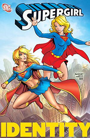 Supergirl: Identity (Supergirl (2005) (Old Editions) #3)