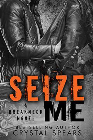 Seize Me (Breakneck #1)