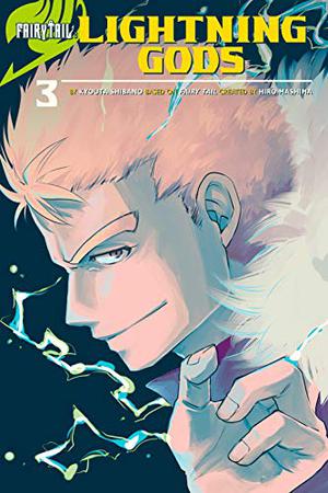 Fairy Tail: Lightning Gods (Fairy Tail Gaiden #3)