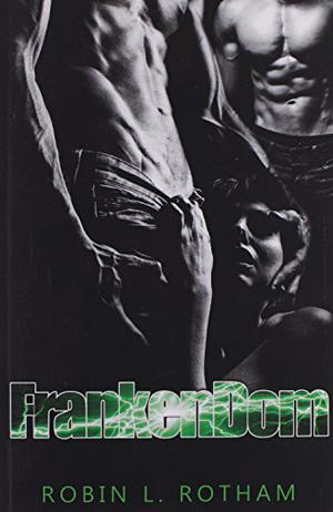 FrankenDom by Robin L. Rotham