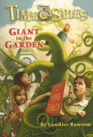 Giant in the Garden (Time Spies #3)
