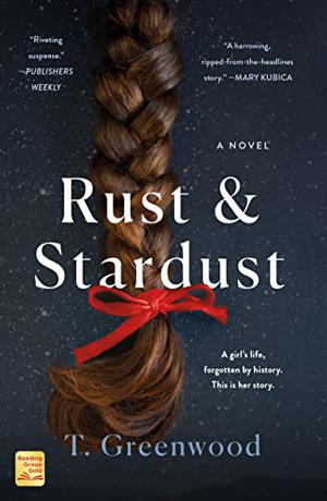 Rust & Stardust by T. Greenwood