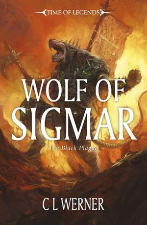 Wolf of Sigmar (The Black Plague #3)