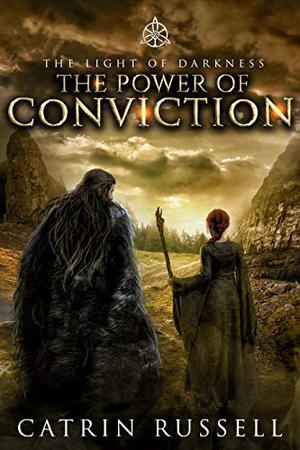 The Power of Conviction (The Light of Darkness #1)