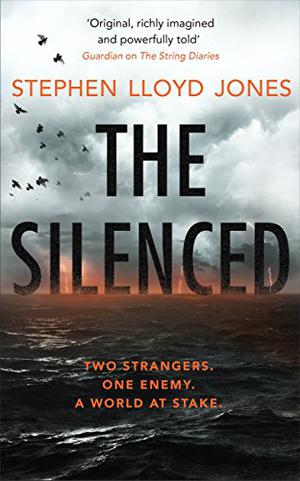 The Silenced: A dark and electrifying supernatural thriller by Stephen Lloyd Jones