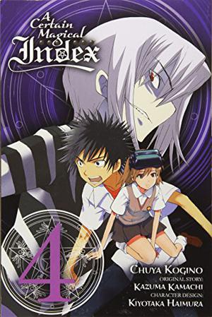 A Certain Magical Index Manga, Vol. 4 (A Certain Magical Index manga #4)