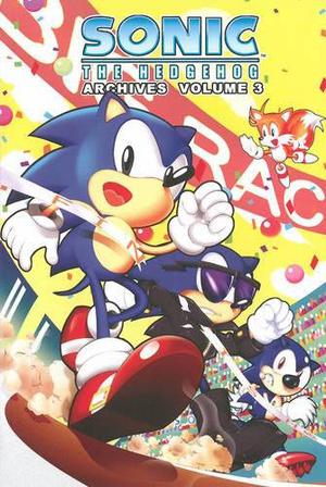 Sonic the Hedgehog Archives: Volume 3 (Sonic the Hedgehog Archives #3)